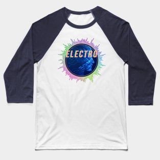 Electro, Electronic Dance Music Baseball T-Shirt